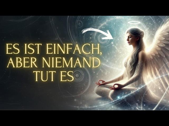 Höre diese Meditation und ALLES wird sich verändern (Engel Bewusstsein🪽)