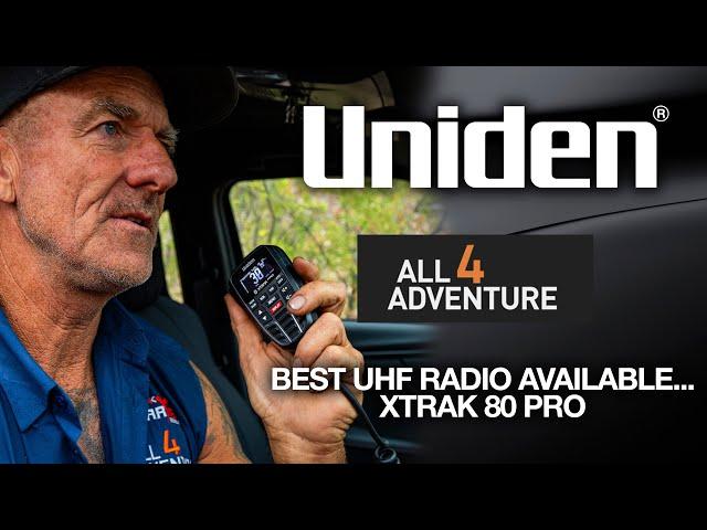 Uniden -  All 4 Adventure - XTRAK 80 PRO UHF Radio - Is this the Best UHF Radio Ever?