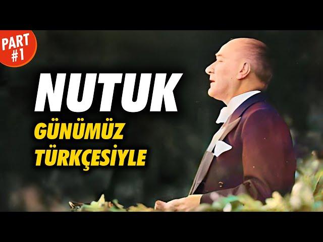 Günümüz Türkçesiyle Nutuk - Sesli Kitap (1. Bölüm)