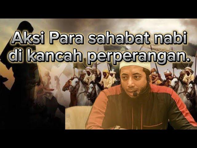 KISAH PARA SAHABAT NABI DI MEDAN PERANG..USTAD KHALID BASALAMAH #ustadkhalidbasalamah #sahabatnabi