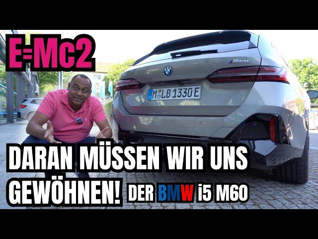 Der BMW i5 M60 | MIT und OHNE iiiiiiiiiiiiii | Vollelektrisch in die Zukunft! Mein erster EINDRUCK!