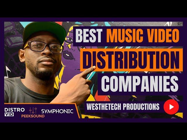 BEST MUSIC VIDEO DISTRIBUTION COMPANIES | MUSIC INDUSTRY TIPS