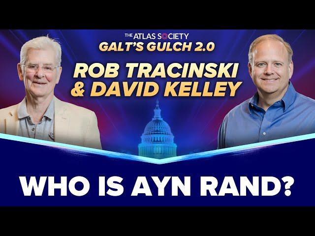 Who Is Ayn Rand? & What is Objectivism? - Rob Tracinski & David Kelley, Ph.D.