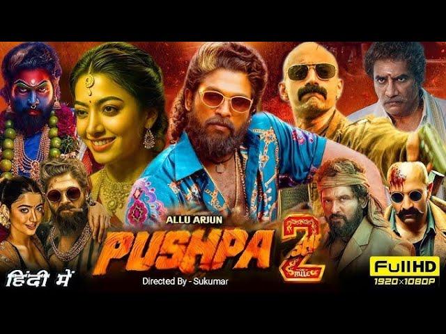 Pushpa 2 Full Movie 2024 | New  Hindi Dubbed | Full HD 4K | Allu Arjun | Rashmika Mandana