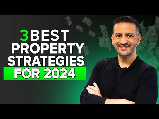 3 Property Strategies To Start in 2024