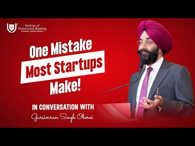 Why do most Start-Ups Fail? | Gursimran Singh Oberoi | IPB