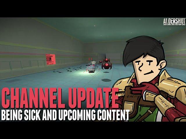 Channel Update: Being Sick and Upcoming Content