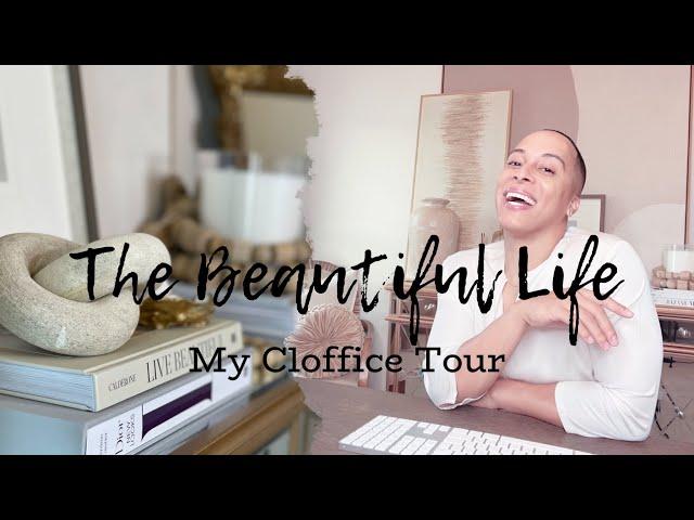 THE BEAUTIFUL LIFE | MY CLOFFICE TOUR