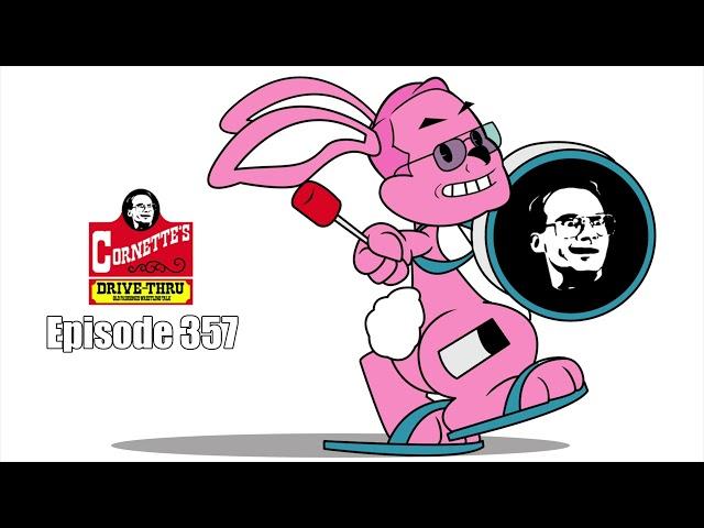 Jim Cornette's Drive Thru - Episode 357