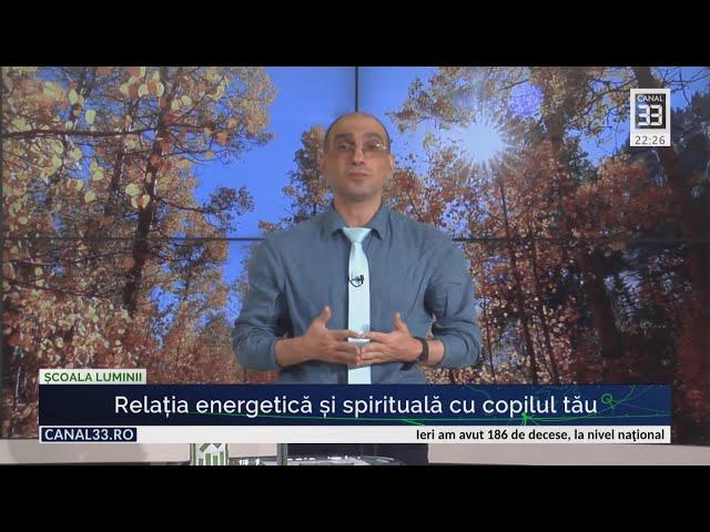 31 | RELAȚIA ENERGETICĂ ȘI SPIRITUALĂ CU COPILUL TĂU - cu Alexandru Răducanu | Școala Luminii