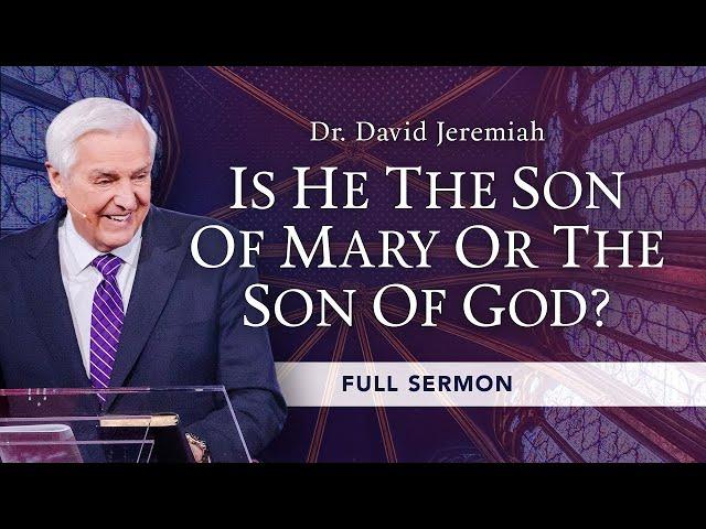 Is Jesus the Son of Mary or the Son of God?
