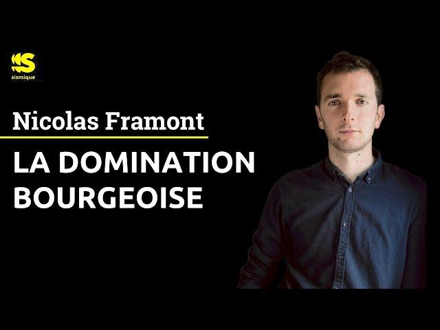 La domination bourgeoise ? - NICOLAS FRAMONT