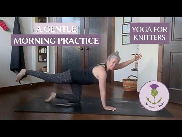 Yoga for Knitters - A Gentle Morning Practice