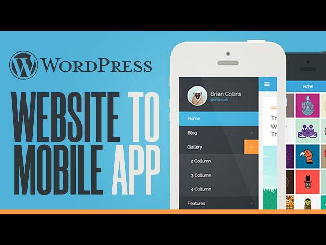 How To Make Your WordPress Website Into A Mobile App (2025)