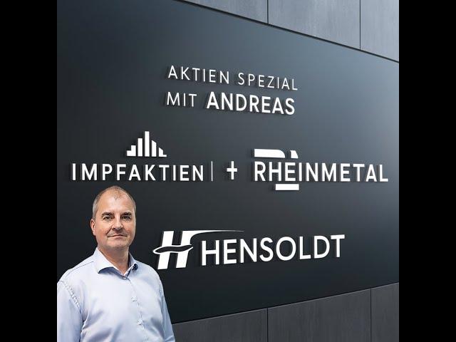 Aktien Spezial - Rheinmetall , Hensoldt, Biontec usw - LIVE - mit Andreas - Chat aktiv