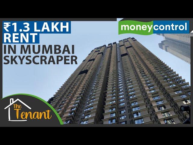 Rent In India's Highest Skyscraper | Mumbai Real Estate | The Tenant