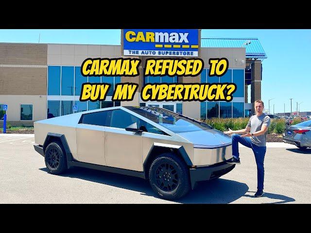 I'm selling my stupid Tesla Cybertruck as prices are crashing, but Carmax refused to make an offer?