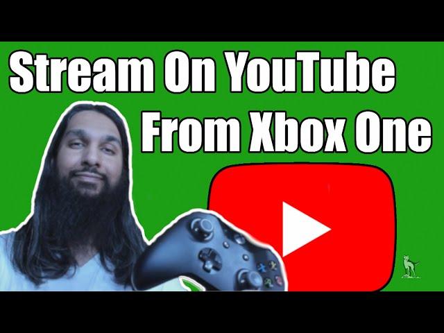 How To Stream On YouTube From Xbox One