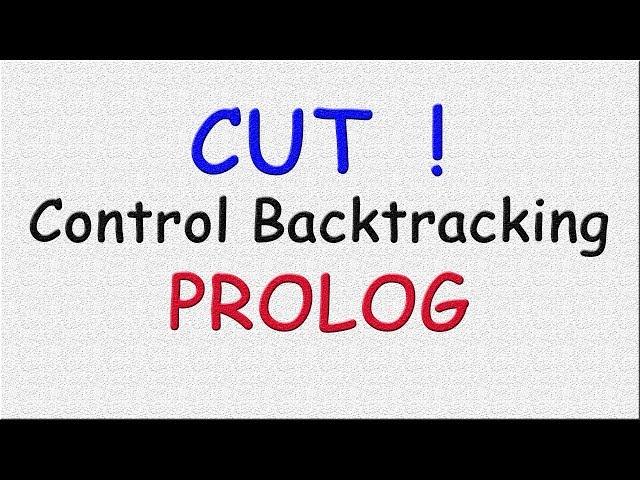 CUT in PROLOG | Control Backtracking