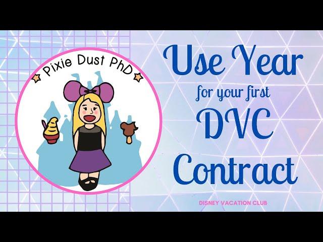 Use Year for your first Disney Vacation Club Contract | Explaining Confusing DVC Terms and Rules