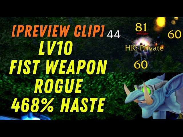 Lv10 Fist Weapon Rogue Max Haste - WoW Twink TBC