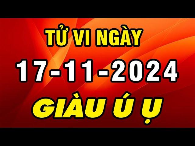 Tu Vi Hang Ngay 17-11-2024 Cứ Yên Tâm Con Giáp Vận May Trúng Lớn Cực Đỏ Tiền Nhiều Đè Ngạt Thở