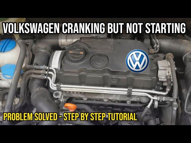 Volkswagen TDI Cranking But No Start Fault - Found & Fixed - How To DIY