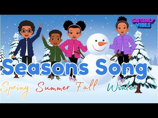 Learn Seasons with Sisterly Vibes |  Kids Songs & Nursery Rhymes