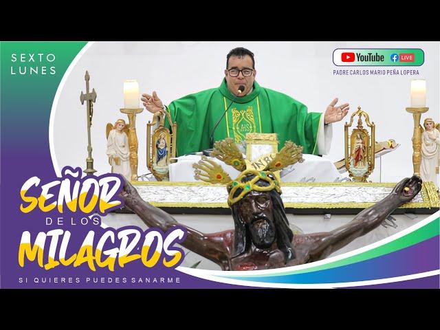 SEXTO LUNES *SANTA EUCARISTÍA AL SEÑOR DE LOS MILAGROS*