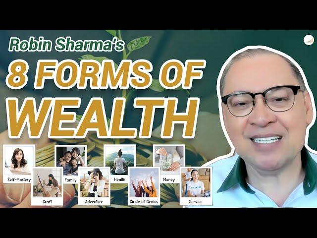 8 FORMS OF WEALTH by Robin Sharma - Everyday Hero Manifesto