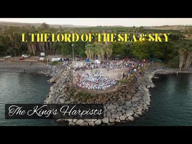 I, the Lord of Sea & Sky LIVE from the Sea of Galilee