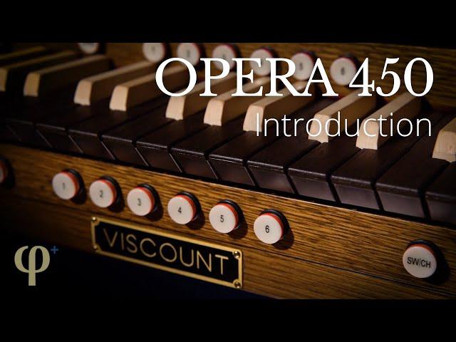 Introduction Viscount Opera 450 | Classic Organ with Physis Plus Technology