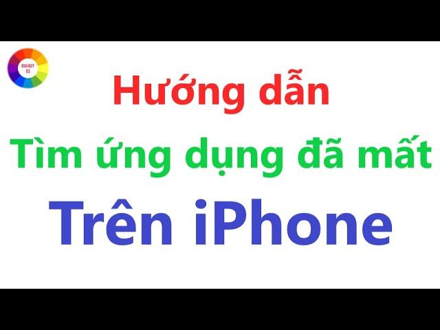 Hướng dẫn tìm và tải lại ứng dụng bị mất trên iPhone