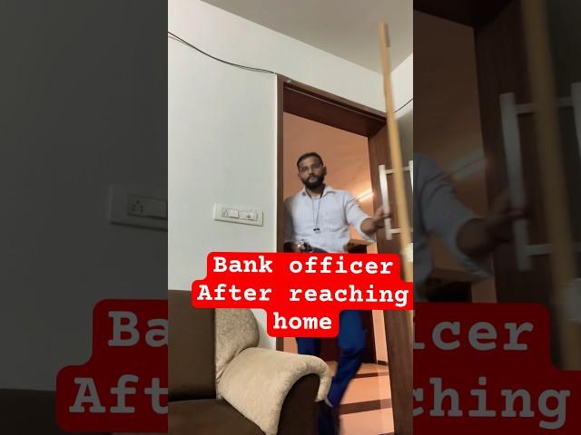 Bank officer after reaching home #officer #sbipo #banking
