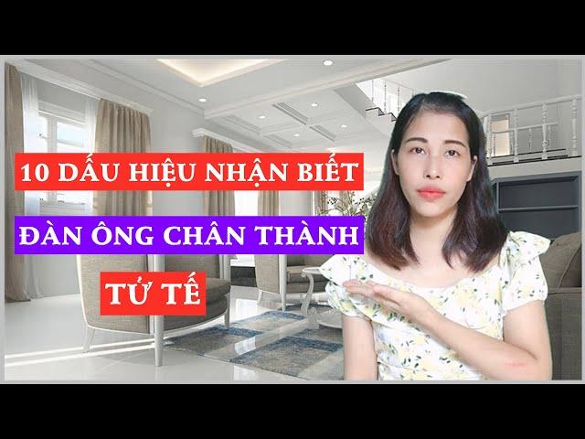 Dấu hiệu nhận biết người đàn ông CHÂN THÀNH TỬ TẾ