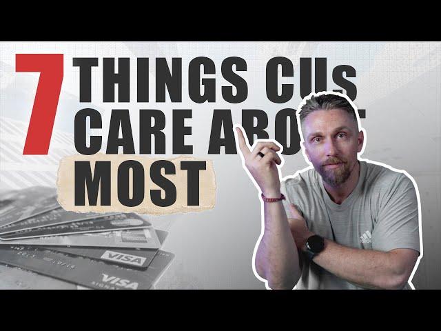 7 Things Credit Unions Care About! Never Get Denied Again!