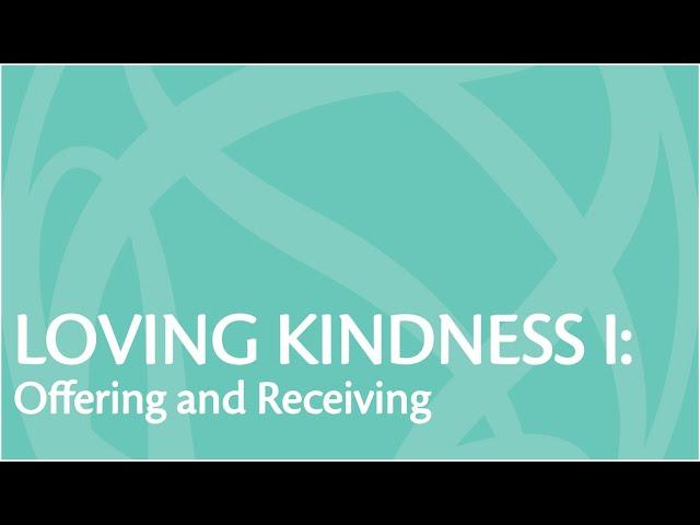 Loving Kindness I: Offering and Receiving with Sharon Salzberg | Meditation & Mindful Movement