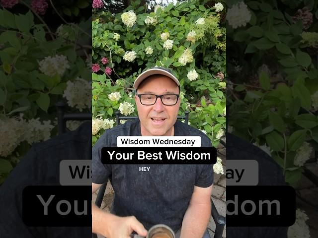 What is Your Best Wisdom?