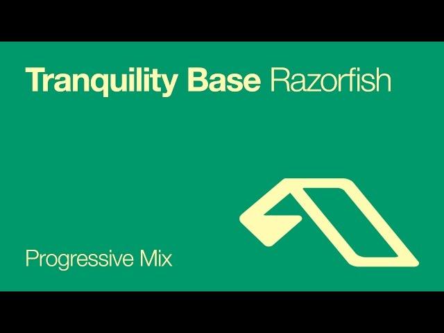 Tranquility Base - Razorfish (Above & Beyond's Progressive Mix)