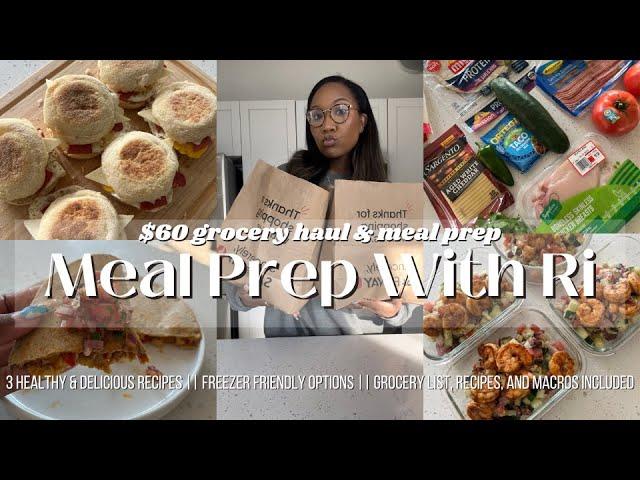 $60 GROCERY HAUL/MEAL PREP W RI EP2 | 3 HEALTHY & DELICIOUS RECIPES | GROCERY LIST & MACROS INCLUDED