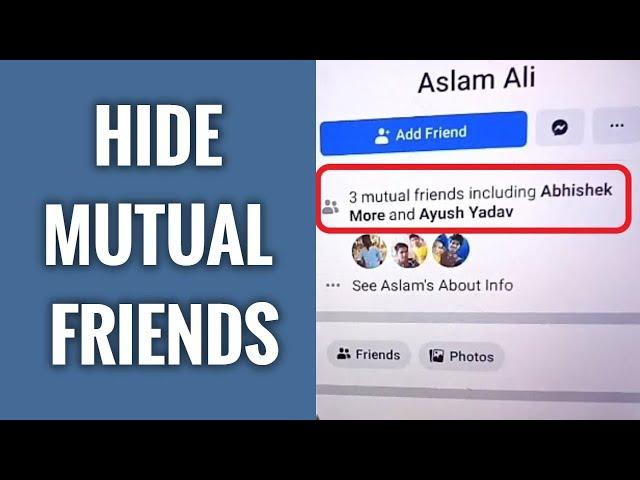 How To Hide Mutual Friends On Facebook App