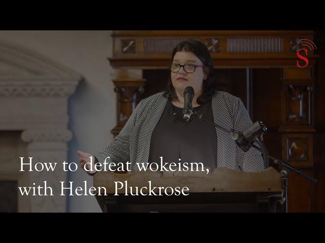 How to defeat wokeism, with Helen Pluckrose