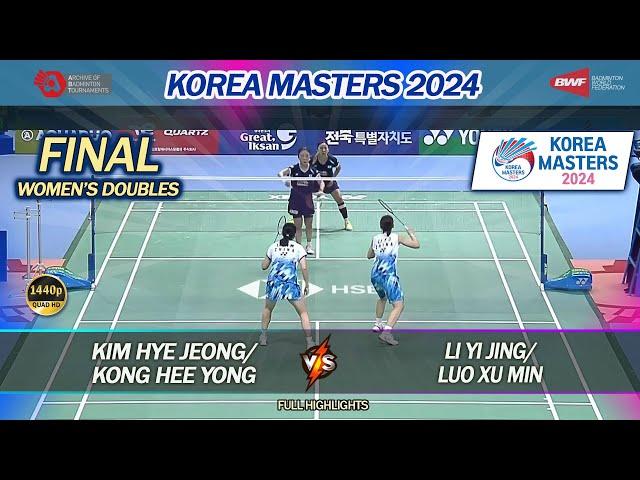 Final - WD | Korea Masters 2024 | Li Yi Jing / Luo Xu Min vs Kim Hye Jeong / Kong Hee Yong