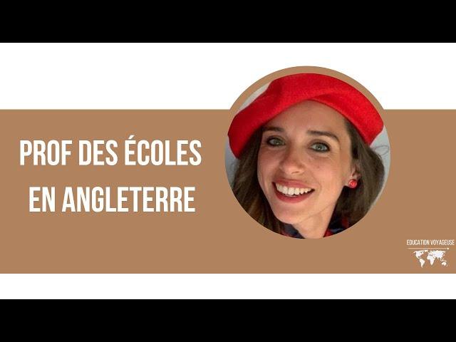 Devenir professeur des écoles en Angleterre : témoignage de Mary