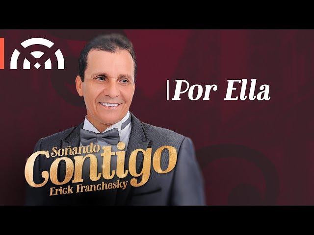 Erick Franchesky - Por Ella | Salsa Romantica + Letra