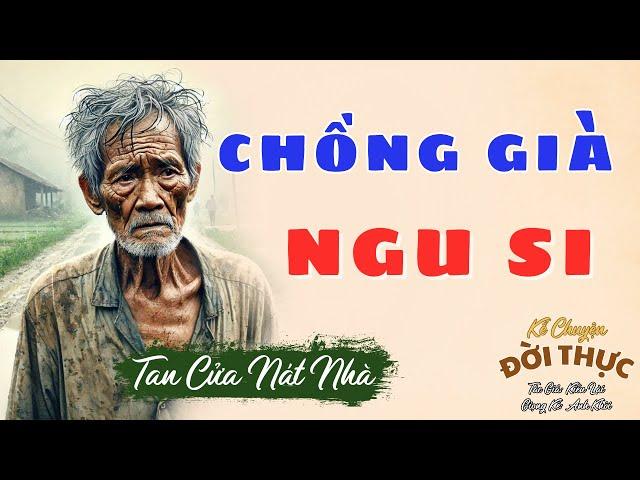 Nghe 5 Phút Ngủ Cực Ngon: "CHỒNG GIÀ NGU SI" | Kể Chuyện Đêm Khuya.
