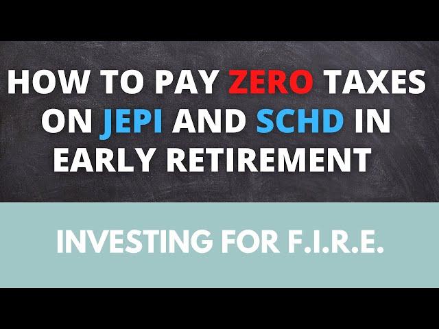 How to pay ZERO taxes on JEPI or SCHD dividends