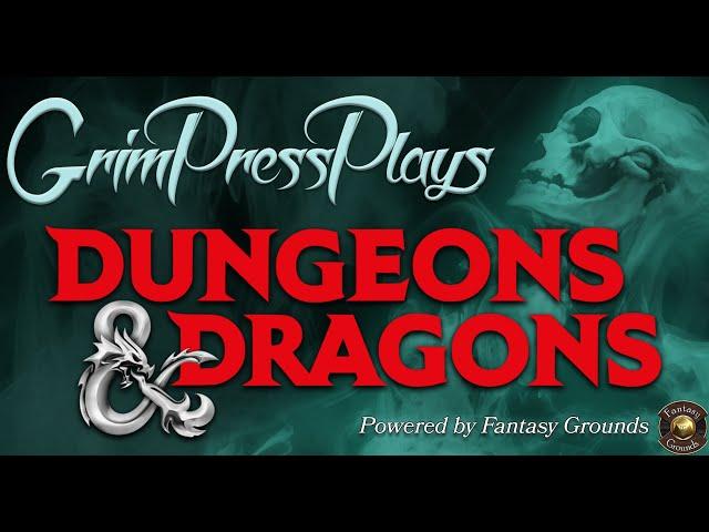 Grim Press Plays - Waterdeep: DH & DotMM (Session 1)