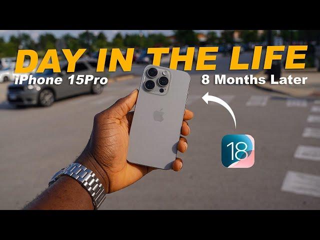 iPhone 15 Pro - Real Day In The Life After 8 Months FT. iOS 18 (Camera & Battery Test)