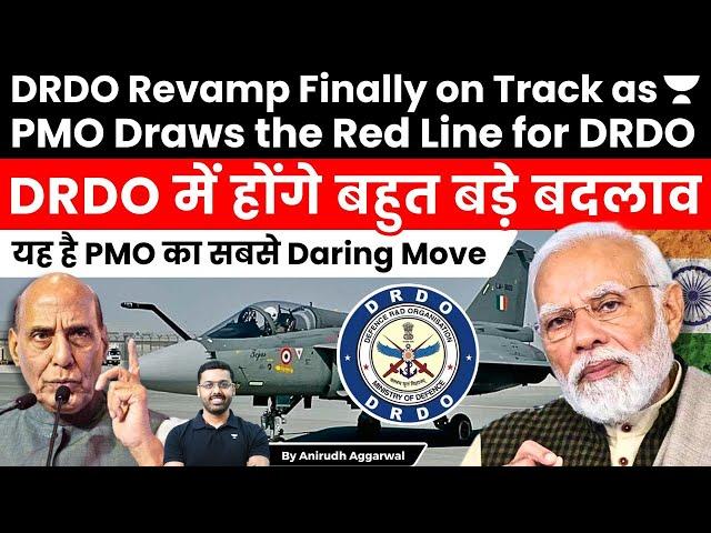 PMO Shocks DRDO. To Implement high powered Committee Recommendation for big reforms in DRDO.